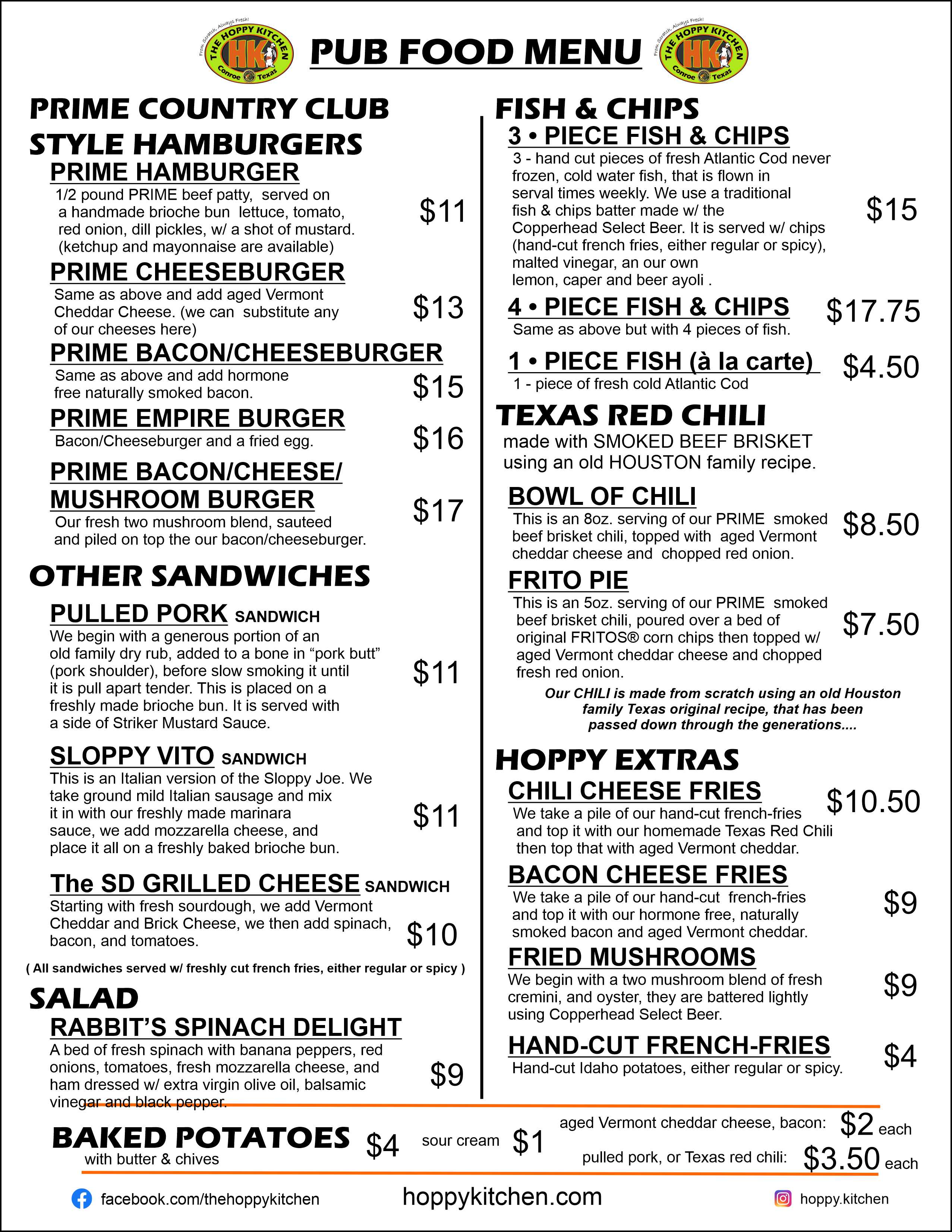 This is our Pub Food Menu  We offer Prime Countryclub style hamburgers, pulled pork sandwiches, a sloppy Vito sandwich, a grilled cheese sandwich, a spinach greek salad, baked potatoes, fish & chips, prime smoked beef brisket chili, frito pie, chili cheese fries, bacon cheese fries, fried mushrooms, poutine, and plain fries.